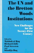 The UN and the Bretton Woods institutions : new challenges for the twenty-first century