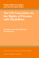 The UN Convention on the Rights of Persons with Disabilities: European and Scandinavian Perspectives