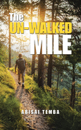 The Un-Walked Mile
