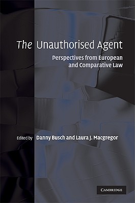 The Unauthorised Agent - Busch, Danny (Editor), and MacGregor, Laura J (Editor)