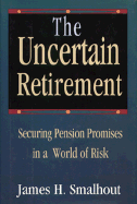 The Uncertain Retirement