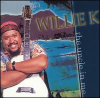 The Uncle in Me - Willie K.