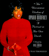 The Uncommon Wisdom of Oprah W