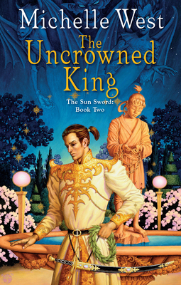 The Uncrowned King - West, Michelle