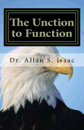 The Unction to Function: Activating the Anointing to Facilitate My Lifestyle