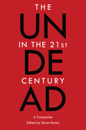The Undead in the 21st Century: A Companion
