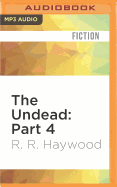 The Undead: Part 4