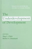 The Underdevelopment of Development: Essays in Honor of Andre Gunder Frank