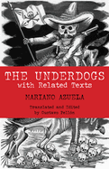 The Underdogs: With Related Texts