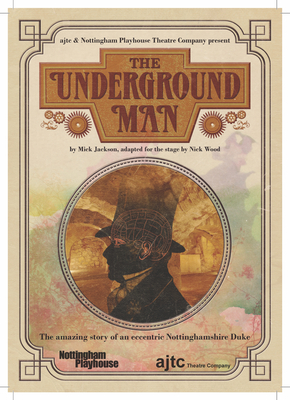 The Underground Man - Jackson, Mick, and Wood, Nick (Adapted by)