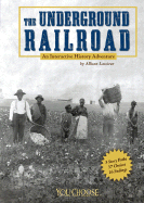 The Underground Railroad: An Interactive History Adventure