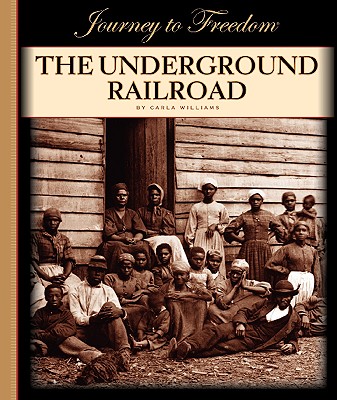 The Underground Railroad - Williams, Carla