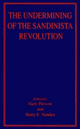 The Undermining of the Sandinista Revolution