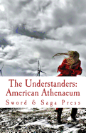 The Understanders: American Athenaeum