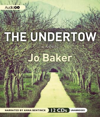 The Undertow - Baker, Jo, and Bentinck, Anna (Read by)