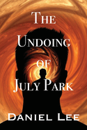 The Undoing of July Park