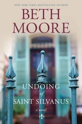 The undoing of Saint Silvanus - Moore, Beth