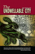 The Undwellable City - McDonald, D M, and Joers, Carrie (Designer)