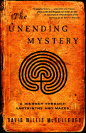 The Unending Mystery: A Journey Through Labyrinths Ansd Mazes