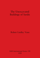 The Unexcavated Buildings of Sardis