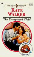 The Unexpected Child - Walker, Kate