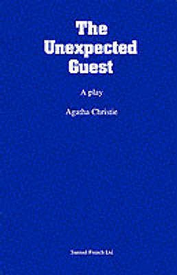 The Unexpected Guest: Play - Christie, Agatha