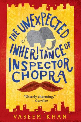 The Unexpected Inheritance of Inspector Chopra - Khan, Vaseem