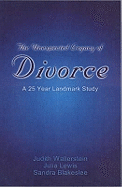 The Unexpected Legacy of Divorce: A 25 Year Landmark Study