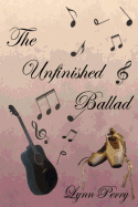 The Unfinished Ballad