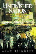The Unfinished Nation: A Concise History of the American People