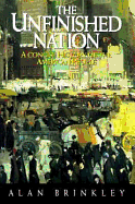 The Unfinished Nation: A Concise History of the American People - Brinkley, Alan