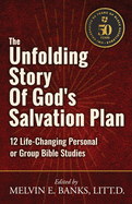 The Unfolding Story of God's Salvation Plan: 12 Life-Changing Personal or Group Studies