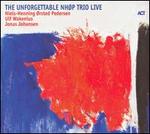 The Unforgettable NHP Trio Live