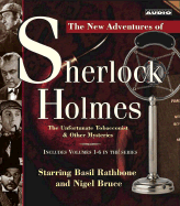 The Unfortunate Tobacconist & Other Mysteries: The New Adventures of Sherlock Holmes Volumes 1-6