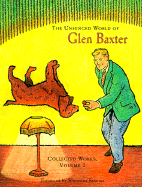 The Unhinged World of Glen Baxter - Baxter, Glenn