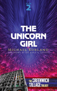 The Unicorn Girl: The Greenwich Village Trilogy Book Two