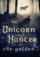 The Unicorn Hunter - Golden, Che
