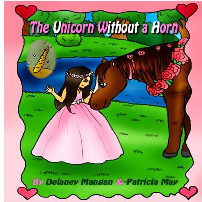 The Unicorn without a Horn - May, Patricia, and Mangan, Delaney