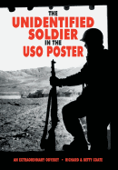 The Unidentified Soldier in the USO Poster: An Extraordinary Odyssey