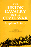 The Union Cavalry in the Civil War: The War in the East from Gettysburg to Appomattox, 1863--1865
