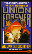 The Union Forever - Forstchen, William R, Dr., Ph.D.