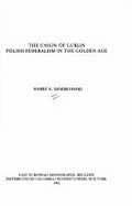 The Union of Lublin, Polish Federalism in the Golden Age