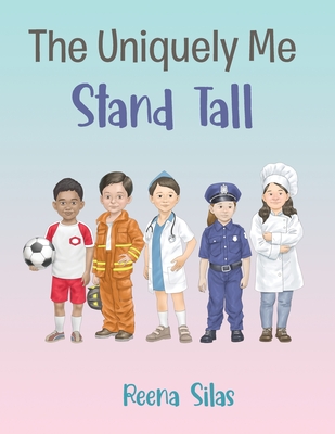 The Uniquely Me: Stand Tall - Silas, Reena