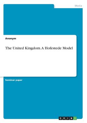 The United Kingdom. A Hofestede Model - Anonymous