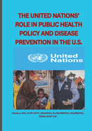 The United Nations' Role in Public Health Policy and Disease Prevention in the U.S