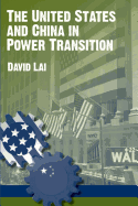 The United States and China in Power Transition