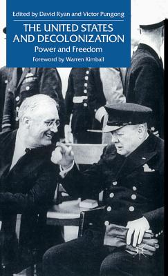 The United States and Decolonization: Power and Freedom - Ryan, D. (Editor), and Pungong, V. (Editor)