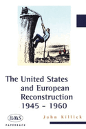 The United States and European Reconstruction: 1945-1960