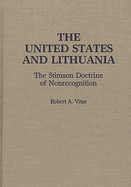 The United States and Lithuania: The Stimson Doctrine of Nonrecognition