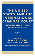 The United States and the International Criminal Court: National Security and International Law